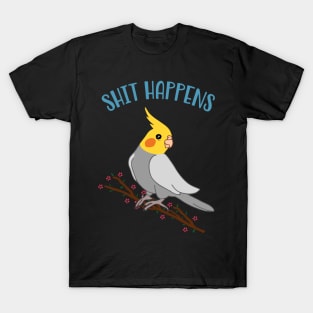 shit happens - cockatiel doodle T-Shirt